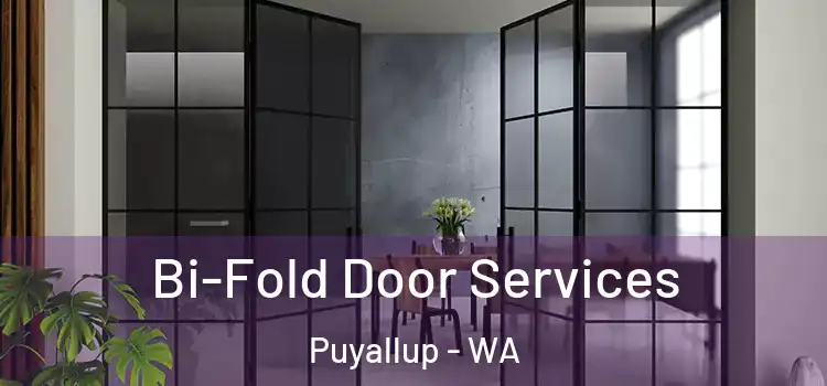 Bi-Fold Door Services Puyallup - WA