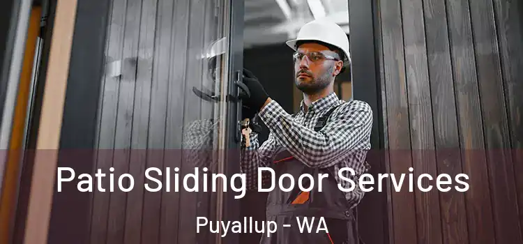 Patio Sliding Door Services Puyallup - WA