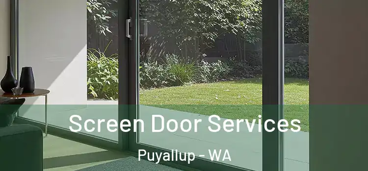 Screen Door Services Puyallup - WA